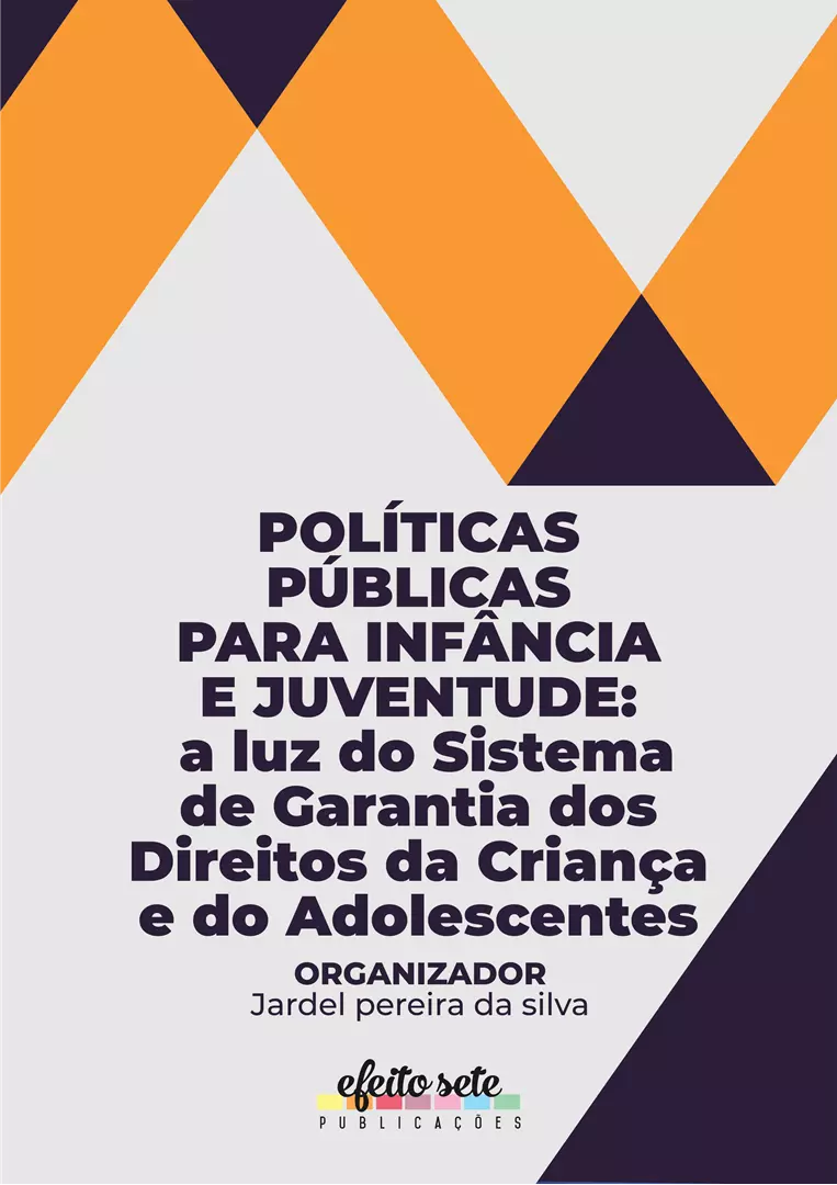 Políticas públicas para infância e juventude: a luz do Sistema de Garantia dos Direitos da Criança e do Adolescentes